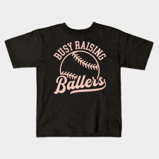 Busy raising ballers Baseball Design Kids T-Shirt